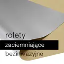 Rolety bezinwazyjne zaciemniające