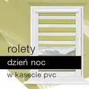 Rolety w kasecie PVC Dzień noc